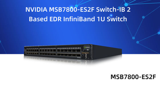 MSB7800-ES2F 36 พอร์ตสวิตช์อีเธอร์เน็ต Mellanox ประสิทธิภาพสูง