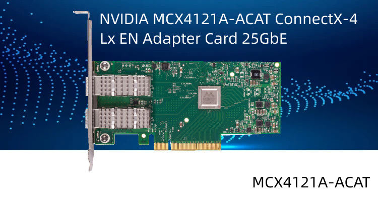 Mellanox ConnectX-4 Lx EN 25GbE สองพอร์ต SFP28 PCIe3.0 X8 การ์ดเชื่อมต่อเครือข่าย MCX4121A-ACAT