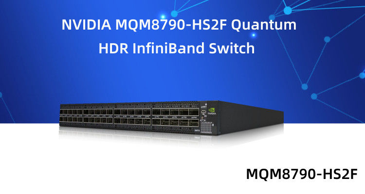 MQM8790-HS2F Mellanox Switch 40 Port 200G InfiniBand Data Center 40 X HDR QSFP56 ไม่จัดการ